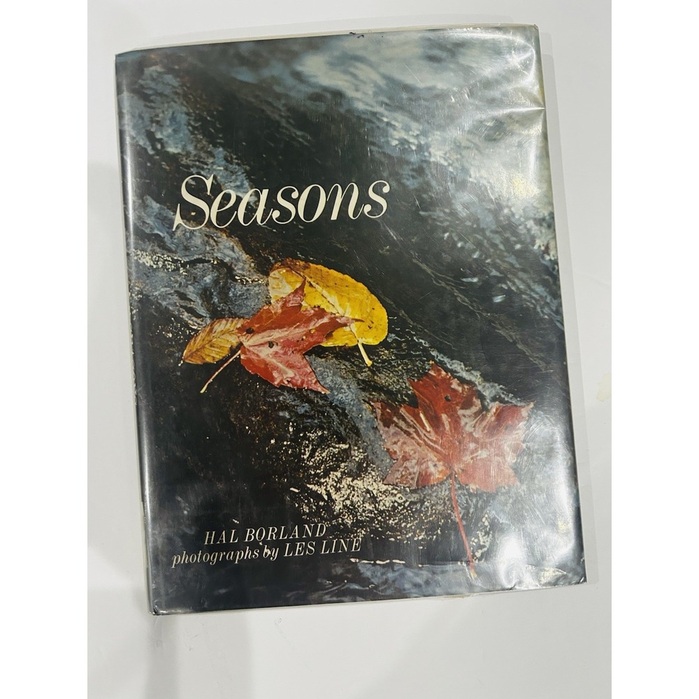 Borland Hal & Les Line SEASONS  Photographs 1st Edition 1st Printing USA Printed
